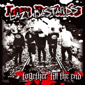 Lazy Bastards – Together Till The End (CD)