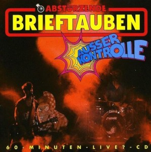 Abstürzende Brieftauben – Ausser Kontrolle (CD)