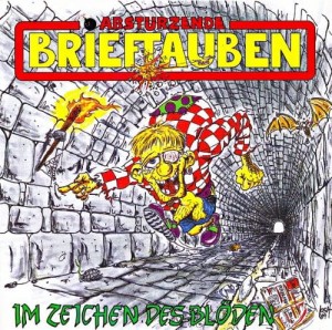 Abstürzende Brieftauben – Im Zeichen Des Blöden (CD)