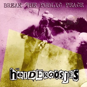 De Heideroosjes – Break The Public Peace (CD)