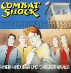 Combat Shock – Hinein, Hindurch Und Darüber Hinaus (CD)