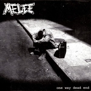Melee – One Way Dead End 7"