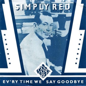 Simply Red – Ev'ry Time We Say Goodbye 7"