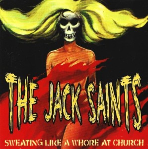 Idiots / The Jack Saints – S.F.I / Sweating Like A Whore At Church (CD)