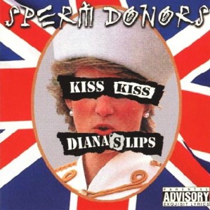Sperm Donors – Kiss Kiss Diana's Lips (CD)