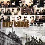 Only Crime ‎– Virulence (CD)