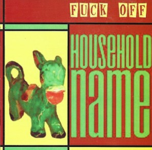 Various – Fuck Off Household Name (CD)