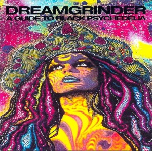 Dreamgrinder – A Guide To Black Psychedelia (CD)