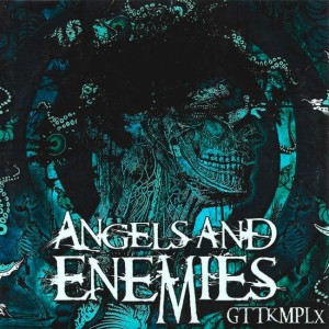 Angels And Enemies – GTTKMPLX (CD)