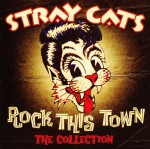 Stray Cats – Rock This Town:  The Collection (CD)