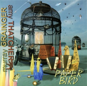 Murray Grainger & Amy Thatcher – Paper Bird (CD)