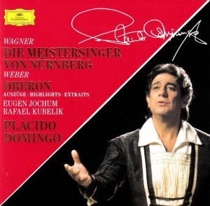 Plácido Domingo / Wagner - Weber : Eugen Jochum, Rafael Kubelik ‎– Die Meistersinger Von Nürnberg / Oberon (Auszüge · Highlights · Extraits) (CD)