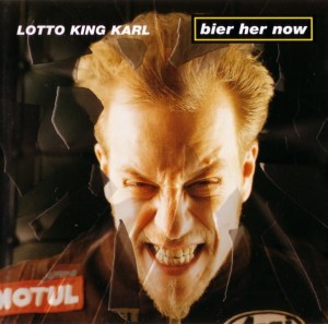 Lotto King Karl – Bier Her Now (CD)