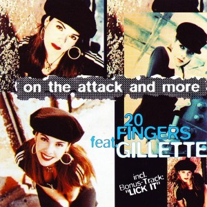 20 Fingers Feat. Gillette – On The Attack And More (CD)