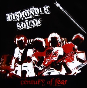 Dishonour Squad – Century Of Fear (CD)