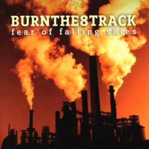 Burnthe8track – Fear Of Falling Skies (CD)