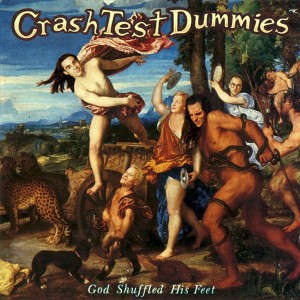 Crash Test Dummies – God Shuffled His Feet (CD)