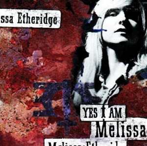 Melissa Etheridge – Yes I Am (CD)