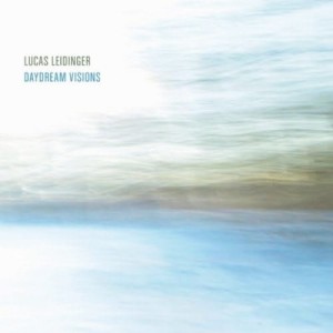 Lucas Leidinger – Daydream Visions (CD)