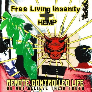 Free Living Insanity + HEMP – Remote Controlled Life (CD)