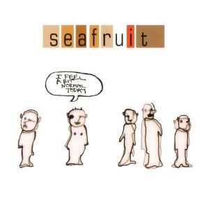 Seafruit – I Feel A Bit Normal Today (CD)