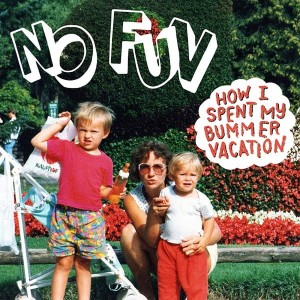 No Fun – How I Spent My Bummer Vacation (CD)