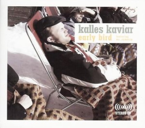 Kalles Kaviar ‎– Early Bird (CD)