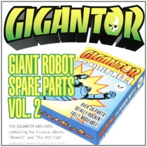Gigantor ‎– Giant Robot Spare Parts Vol. 2 (2CD)