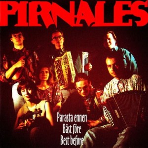 Pirnales – Parasta Ennen - Bäst Före - Best Before (CD)