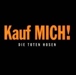 Die Toten Hosen – Kauf MICH! (CD)
