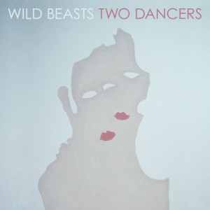 Wild Beasts – Two Dancers (CD)