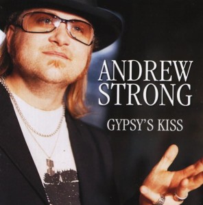Andrew Strong – Gypsy's Kiss (CD)
