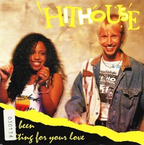 Hithouse – I've Been Waiting For Your Love 7"