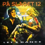 På Slaget 12 – Let's Dance (CD)