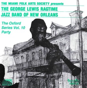The George Lewis Ragtime Jazz Band Of New Orleans – The Oxford Series Vol. 10 (CD)