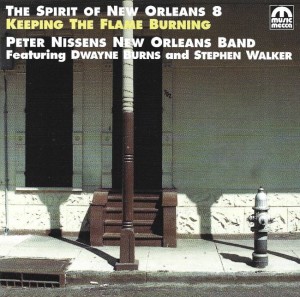 Peter Nissens New Orleans Band feat. Dwayne Burns And Stephen Walker – Keeping The Flame Burning (CD)