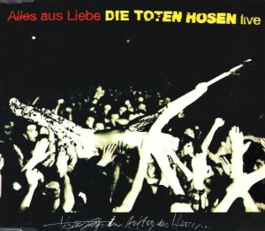 Die Toten Hosen ‎– Alles Aus Liebe (Live) (CD)