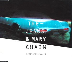 The Jesus And Mary Chain – Sometimes Always (CD)