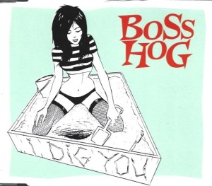 Boss Hog ‎– I Dig You (CD)