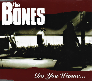 The Bones ‎– Do You Wanna... (CD)