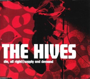 The Hives ‎– Die, All Right! / Supply And Demand (CD)