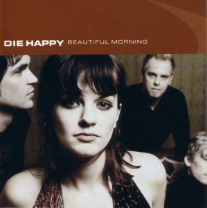 Die Happy ‎– Beautiful Morning (CD)