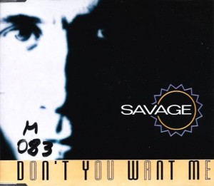 Savage – Don't You Want Me (CD)