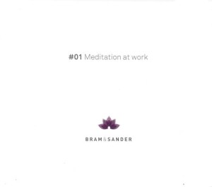Bram & Sander – #01 Meditation At Work (CD)