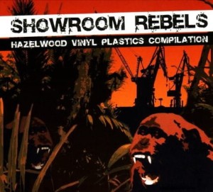Various – Showroom Rebels (Hazelwood Vinyl Plastics Compilation) (CD)