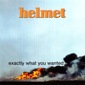 Helmet ‎– Exactly What You Wanted (CD)