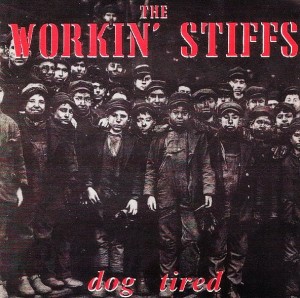 The Workin' Stiffs – Dog Tired (CD)