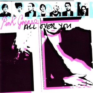 Pink Grease ‎– All Over You (CD)