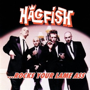 Hagfish – ... Rocks Your Lame Ass (CD)
