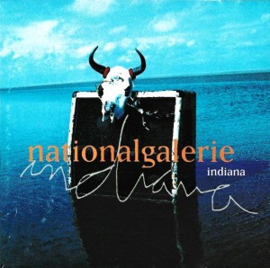 Nationalgalerie ‎– Indiana (CD)